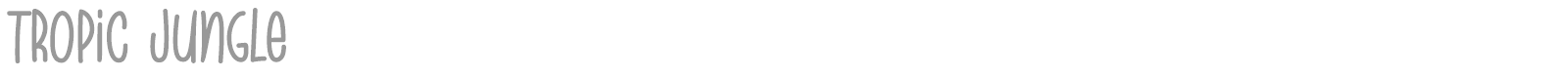 Tropic Jungle font preview